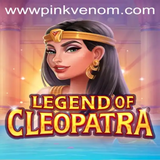 Explore the Enchanting World of LegendOfCleopatra and Unravel the Mysteries of Pink Venom