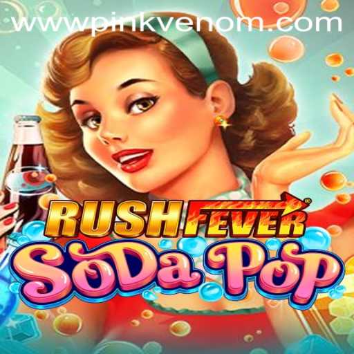 Introducing RushFeverSodaPop: Navigate the Exciting World of Pink Venom
