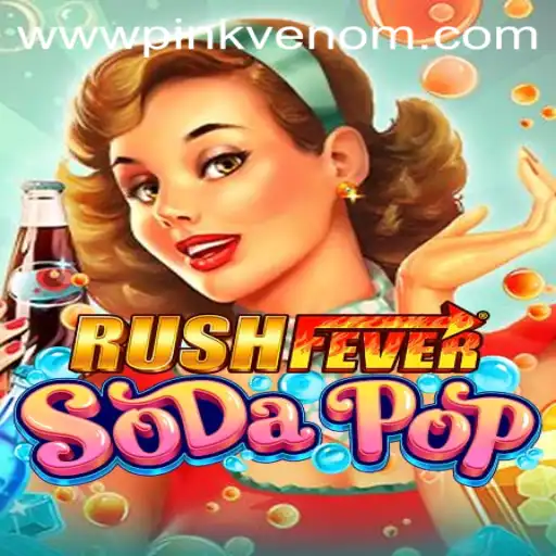 Introducing RushFeverSodaPop: Navigate the Exciting World of Pink Venom